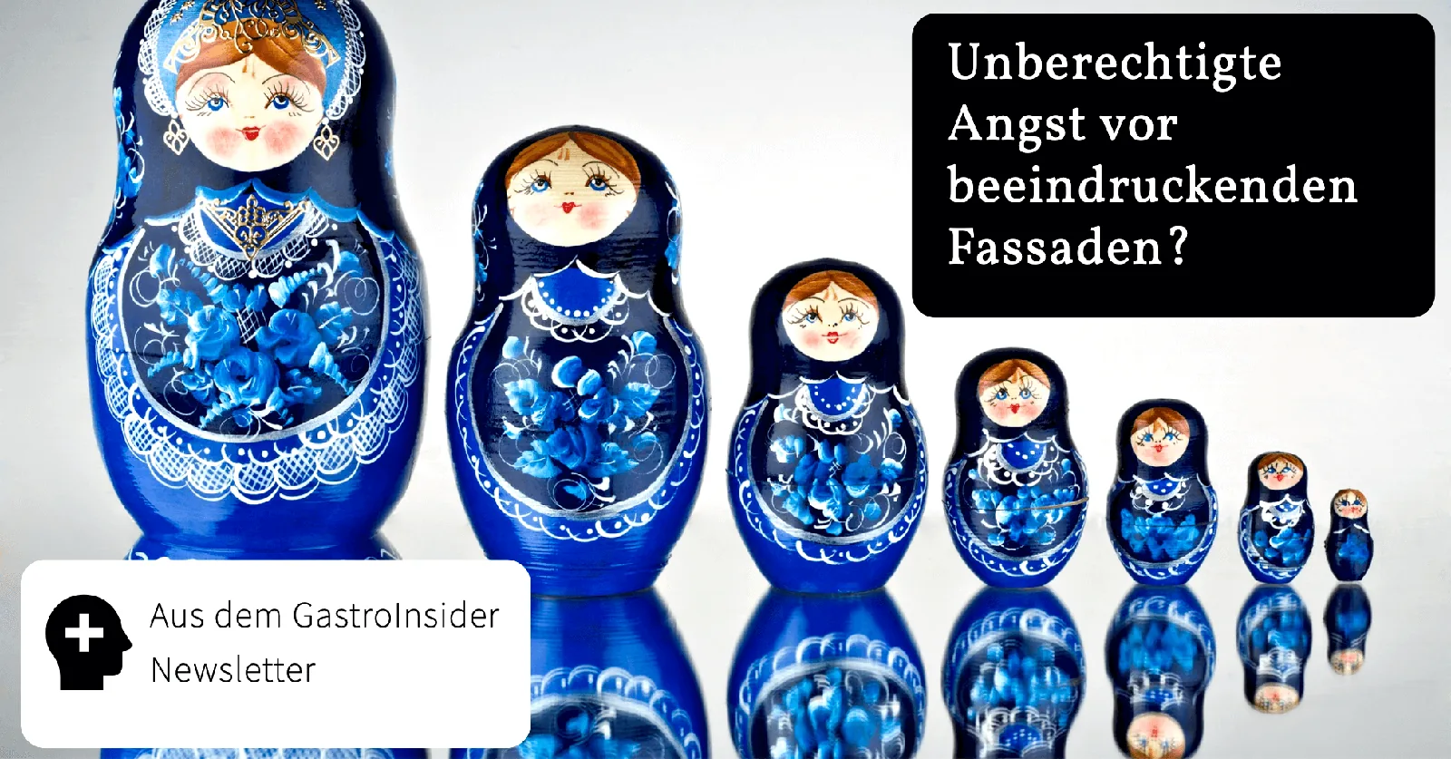 Die Hauptmänner von Köpenick - Haben Sie unberechtigte Angst vor beeindruckenden Fassaden?