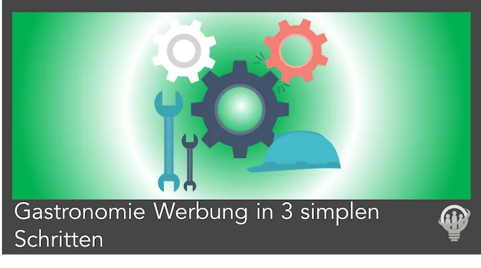 Gastronomie Werbung in 3 simplen Schritten
