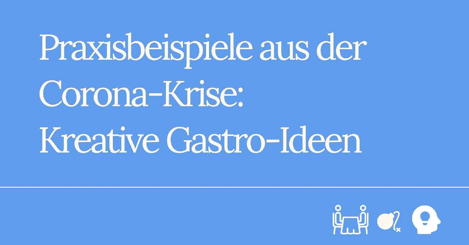 Kreative Gastro-Ideen: Praxisbeispiele die auch in schwierigen Zeiten funktionieren