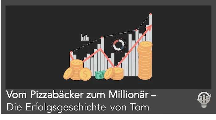Vom Pizzabäcker zum Millionär