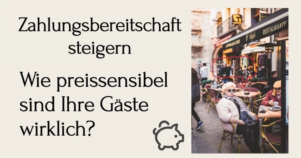 Wie preissensibel sind Ihre Gäste wirklich?